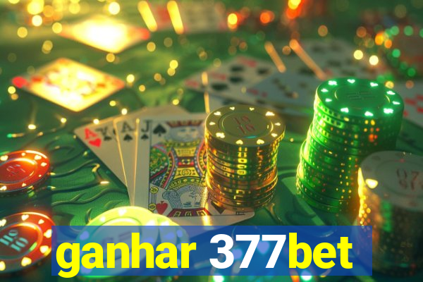 ganhar 377bet